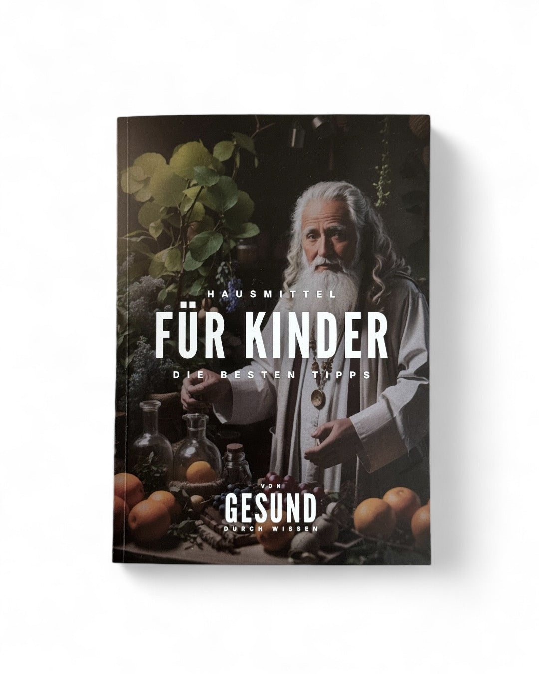 Hausmittel für Kinder – das gebundene Taschenbuch